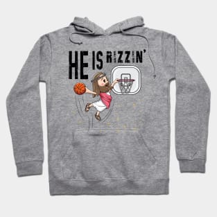 He Is Rizzin Funny Jesus Playing Basketball Hoodie